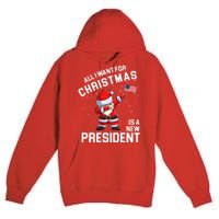 All I Want For Christmas Is A New President Premium Pullover Hoodie