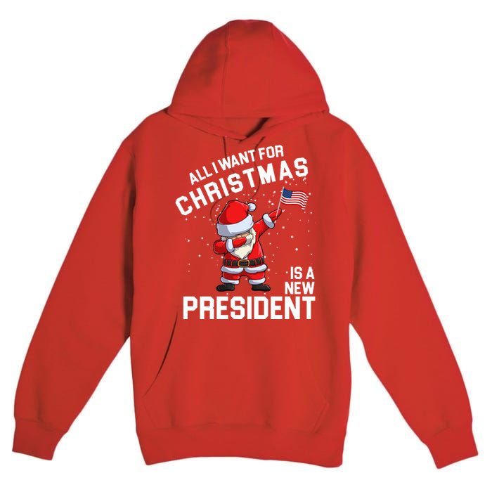 All I Want For Christmas Is A New President Premium Pullover Hoodie