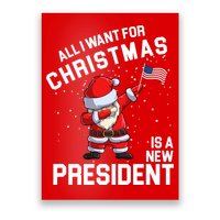 All I Want For Christmas Is A New President Poster