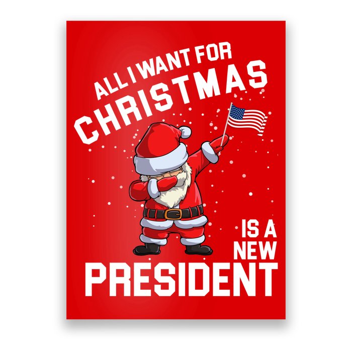 All I Want For Christmas Is A New President Poster