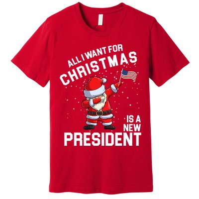 All I Want For Christmas Is A New President Premium T-Shirt