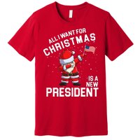 All I Want For Christmas Is A New President Premium T-Shirt