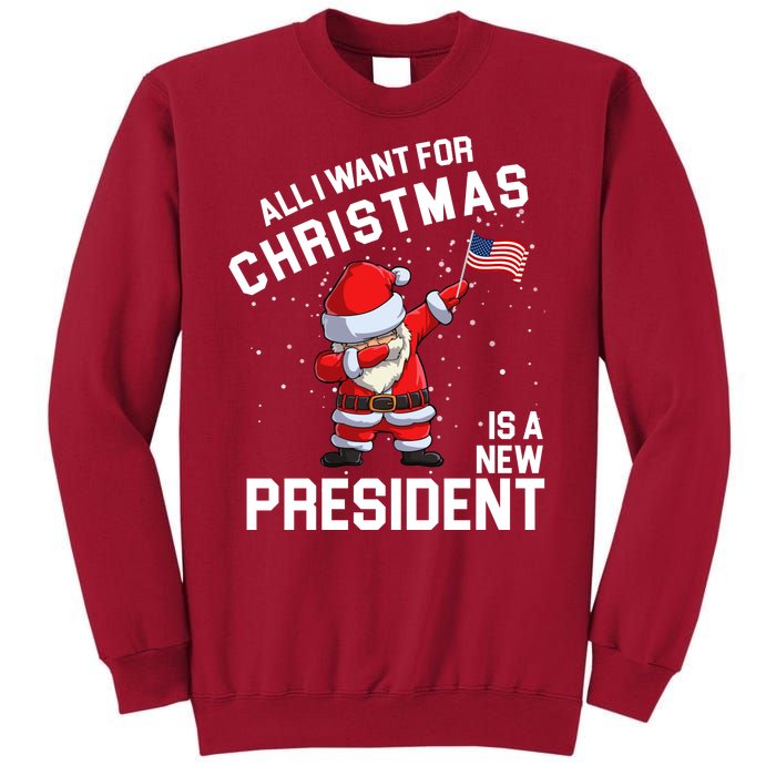 All I Want For Christmas Is A New President Tall Sweatshirt