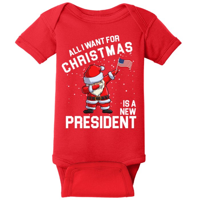 All I Want For Christmas Is A New President Baby Bodysuit