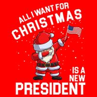 All I Want For Christmas Is A New President Baby Bodysuit