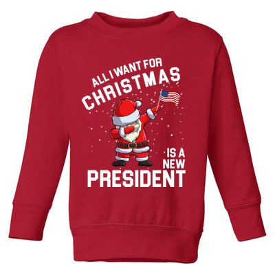All I Want For Christmas Is A New President Toddler Sweatshirt