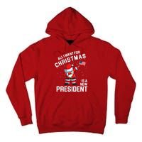 All I Want For Christmas Is A New President Tall Hoodie