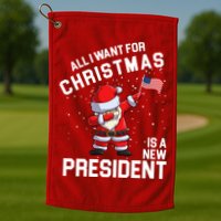 All I Want For Christmas Is A New President Golf Towel