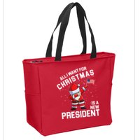 All I Want For Christmas Is A New President Zip Tote Bag