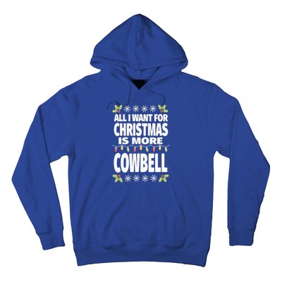 All I Want For Christmas Is More Cowbell Ugly Xmas Hoodie