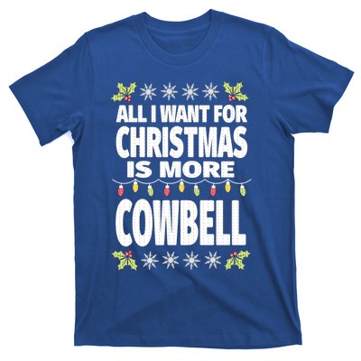 All I Want For Christmas Is More Cowbell Ugly Xmas T-Shirt