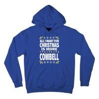 All I Want For Christmas Is More Cowbell Ugly Xmas Tall Hoodie