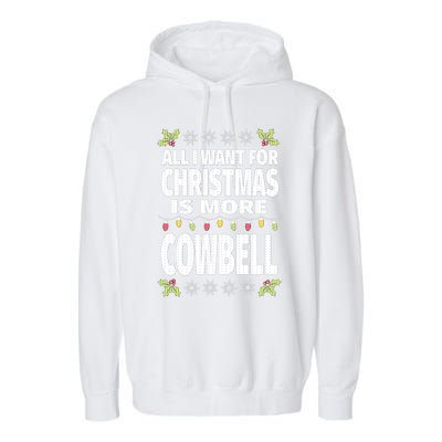 All I Want For Christmas Is More Cowbell Ugly Xmas Garment-Dyed Fleece Hoodie