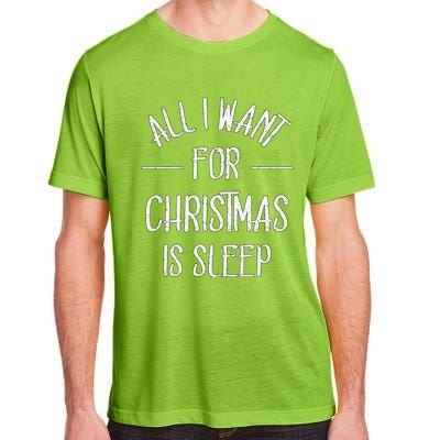 All I Want For Christmas Is Sleep Funny Tired Christmas Cool Gift Adult ChromaSoft Performance T-Shirt