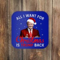 All I Want For Christmas Is Trump Back And New President  Coaster