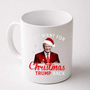 All I Want For Christmas Is Trump Back And New President  Coffee Mug