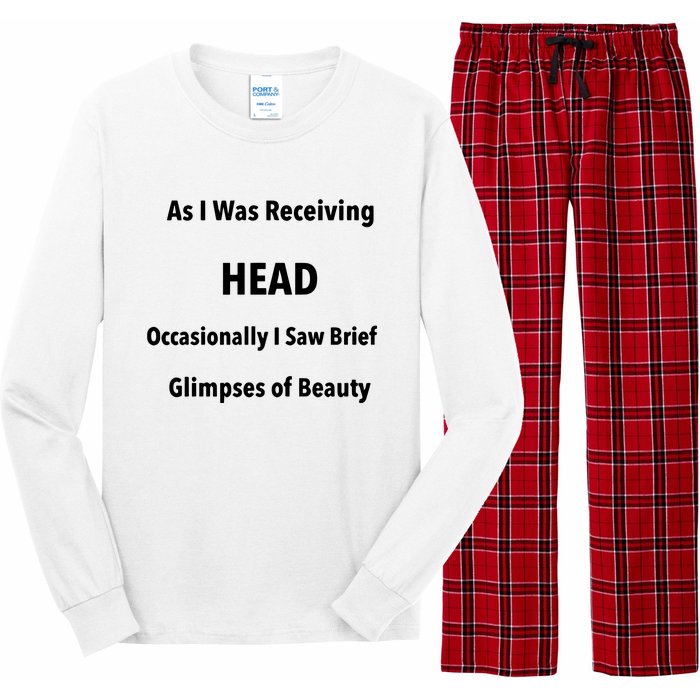 As I Was Receiving Head Occasionally I Saw Brief Glimpses Of Beauty Long Sleeve Pajama Set