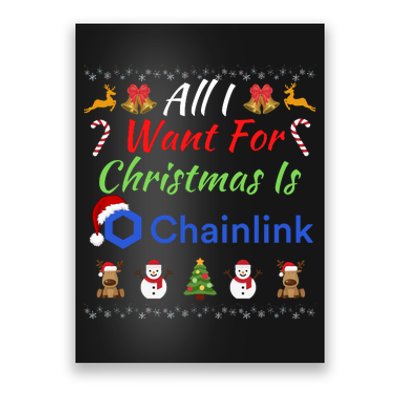 All I Want For Christmas Is Chainlink ChainLink Crypto Merch Funny Chainlink Poster