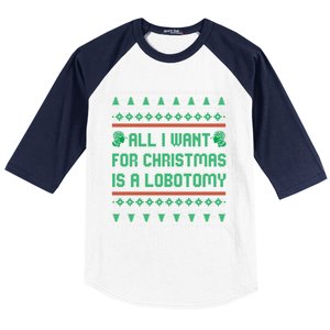 All I Want For Christmas Is A Lobotomy Ugly Christmas Gift Baseball Sleeve Shirt