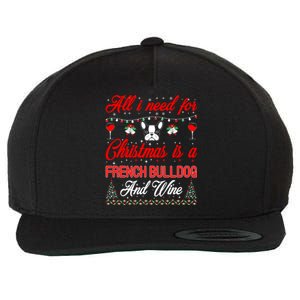 All I Want For Christmas French Bulldog And Wine Gift Wool Snapback Cap