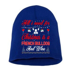 All I Want For Christmas French Bulldog And Wine Gift Short Acrylic Beanie