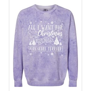 All I Want For Christmas Is My Yorkshire Terrier Funny Xmas Gift Colorblast Crewneck Sweatshirt