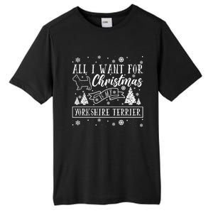 All I Want For Christmas Is My Yorkshire Terrier Funny Xmas Gift Tall Fusion ChromaSoft Performance T-Shirt