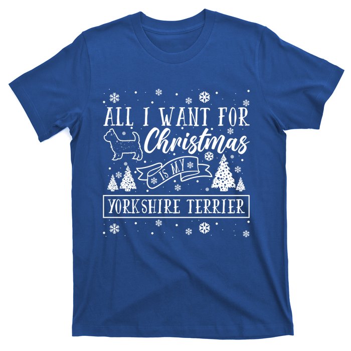 All I Want For Christmas Is My Yorkshire Terrier Funny Xmas Gift T-Shirt