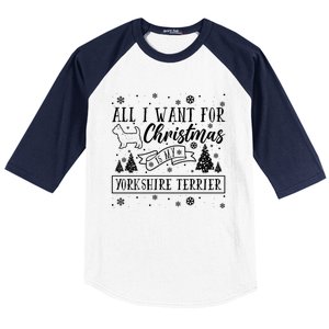 All I Want For Christmas Is My Yorkshire Terrier Funny Xmas Gift Baseball Sleeve Shirt