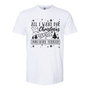 All I Want For Christmas Is My Yorkshire Terrier Funny Xmas Gift Softstyle CVC T-Shirt