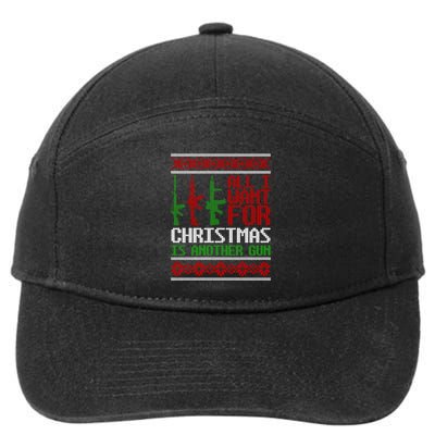 All I Want Is Guns Ugly Christmas Hunting Military Gift 7-Panel Snapback Hat