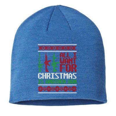 All I Want Is Guns Ugly Christmas Hunting Military Gift Sustainable Beanie