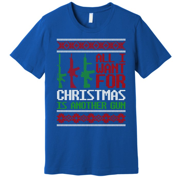 All I Want Is Guns Ugly Christmas Hunting Military Gift Premium T-Shirt