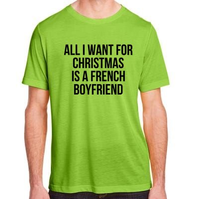 All I Want For Christmas Is A French Friend Gift Adult ChromaSoft Performance T-Shirt