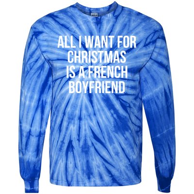 All I Want For Christmas Is A French Friend Gift Tie-Dye Long Sleeve Shirt