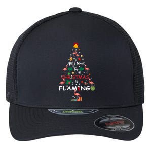 All I Want For Christmas Is Flamingo Funny Flamingo Lovers Gift Flexfit Unipanel Trucker Cap