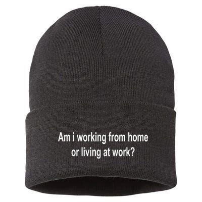 Am I Working From Home Or Living At Work Sustainable Knit Beanie