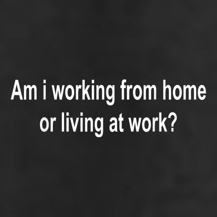 Am I Working From Home Or Living At Work Trucker Hat