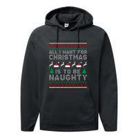 All I Want For Christmas Is To Be Naughty Performance Fleece Hoodie