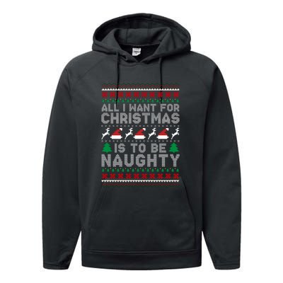 All I Want For Christmas Is To Be Naughty Performance Fleece Hoodie