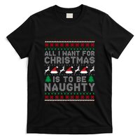 All I Want For Christmas Is To Be Naughty T-Shirt