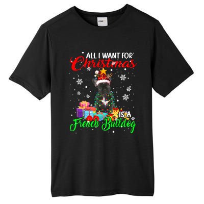 All I Want For Christmas Is A French Bulldog Santa Reindeer Gift Tall Fusion ChromaSoft Performance T-Shirt