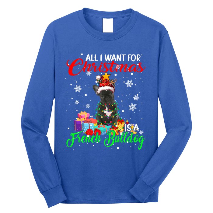 All I Want For Christmas Is A French Bulldog Santa Reindeer Gift Long Sleeve Shirt