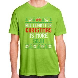 All I Want Is More Soju South Korean Alcohol Ugly Christmas Gift Adult ChromaSoft Performance T-Shirt