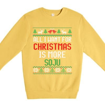 All I Want Is More Soju South Korean Alcohol Ugly Christmas Gift Premium Crewneck Sweatshirt