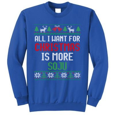 All I Want Is More Soju South Korean Alcohol Ugly Christmas Gift Sweatshirt