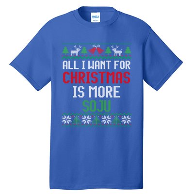 All I Want Is More Soju South Korean Alcohol Ugly Christmas Gift Tall T-Shirt