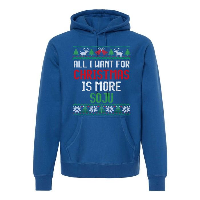 All I Want Is More Soju South Korean Alcohol Ugly Christmas Gift Premium Hoodie