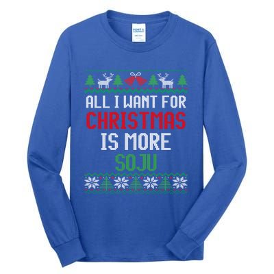 All I Want Is More Soju South Korean Alcohol Ugly Christmas Gift Tall Long Sleeve T-Shirt