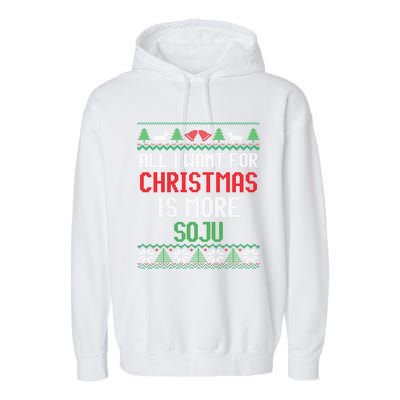 All I Want Is More Soju South Korean Alcohol Ugly Christmas Gift Garment-Dyed Fleece Hoodie